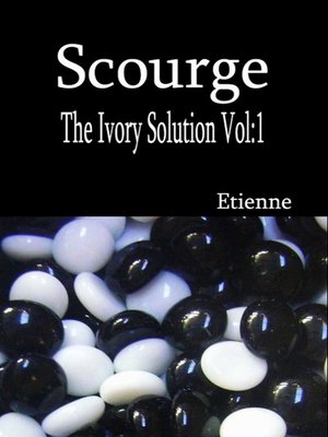 cover image of Scourge (The Ivory Solution, Vol 1)
